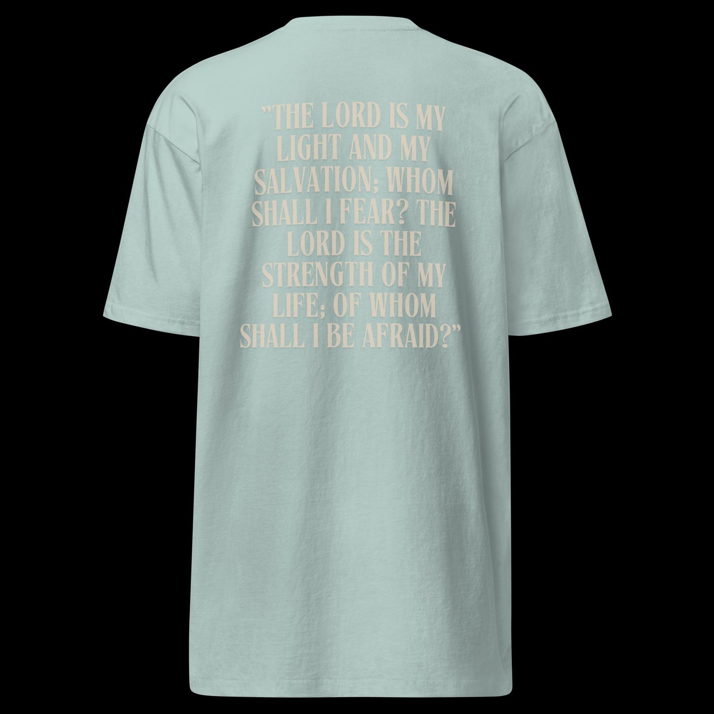 (Psalm 27:1 ) Men’s premium heavyweight tee