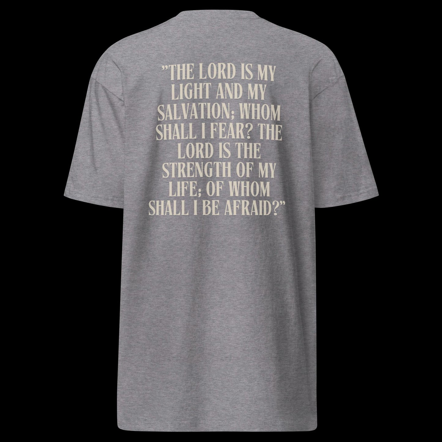 (Psalm 27:1 ) Men’s premium heavyweight tee